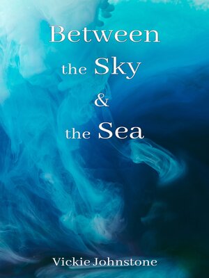cover image of Between the Sky and the Sea